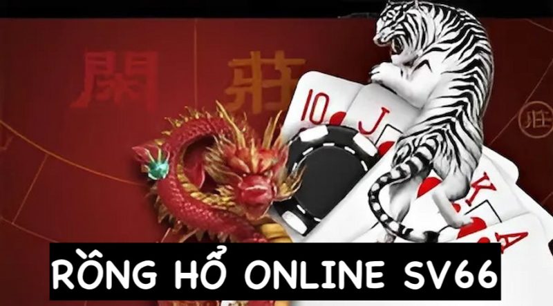 Rồng Hổ Online Sv66